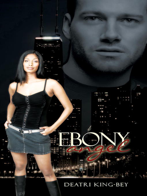 Title details for Ebony Angel by Deatri King Bey - Available